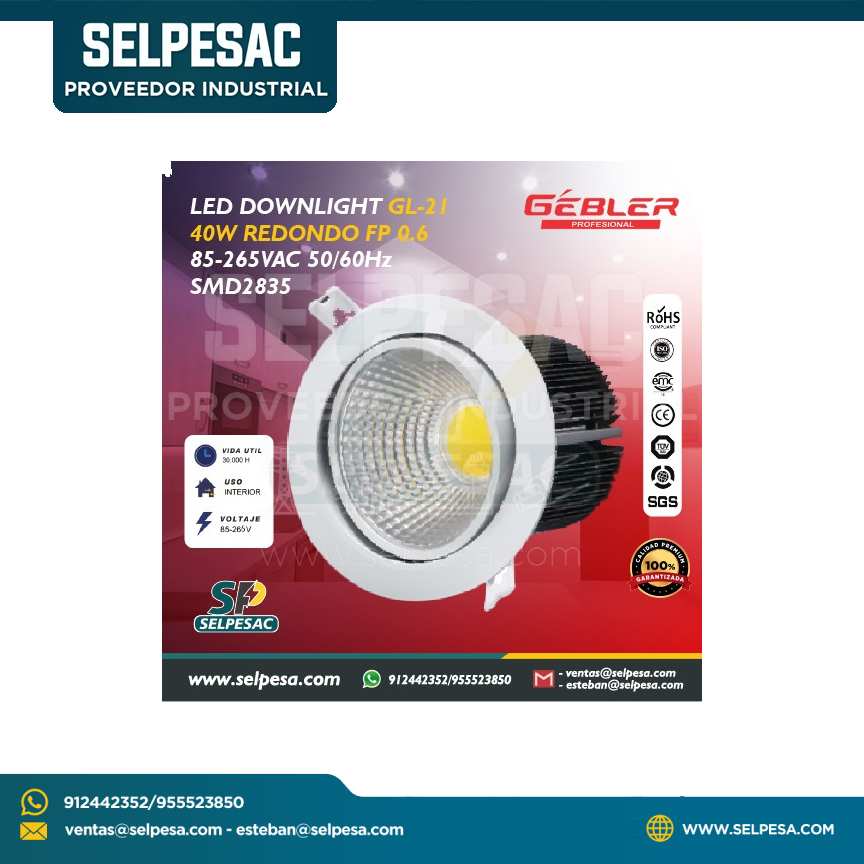 GEBLER  - LED DOWNLIGHT GL-21 40W REDONDO FP0.6 85-265VAC 50/60Hz