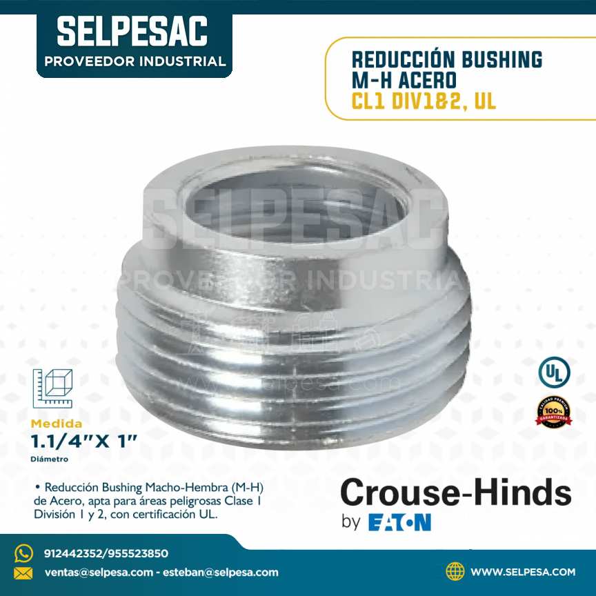 CROUSE HINDS - REDUCCIÓN BUSHING M-H 1.1/4´´ X 1´´ ACERO CL1 DIV 1&2, UL
