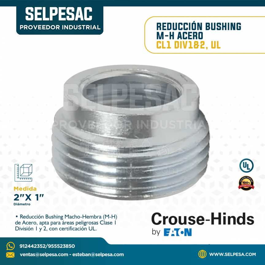 CROUSE HINDS - REDUCCIÓN BUSHING M-H 2´´ X 1´´ ACERO CL1 DIV 1&2, UL