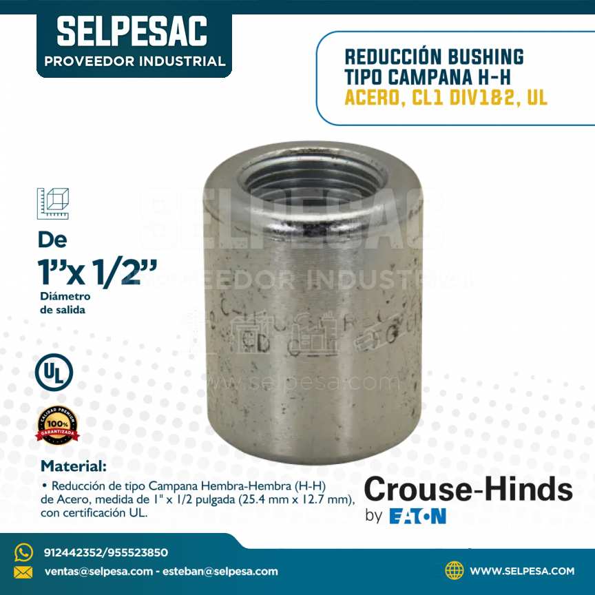 EATON CROUSE HINDS - REDUCCIÓN BUSHING TIPO CAMPANA H-H ACERO, CL1 DIV 1&2, UL 1´´X 1/2´´